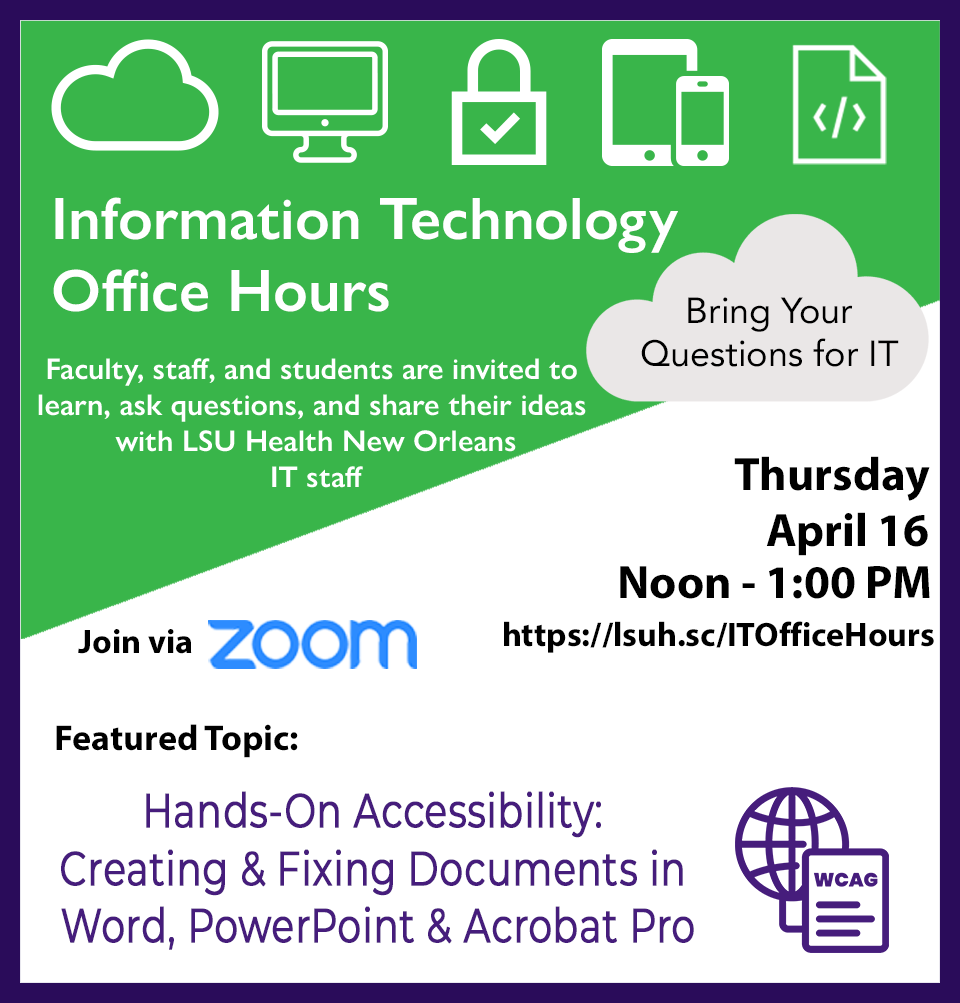 IT Office Hours Meeting Flyer 4/16 @ 12 PM via Zoom | Topic = Hands-On Accessibility: Creating & Fixing Documents in Word, PowerPoint & Acrobat Pro
